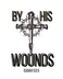 BY HIS WOUNDS APPAREL  - Home